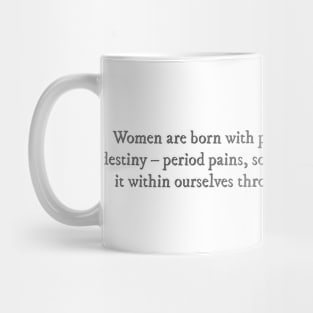 Women are born with pain built in Fleabag quote Mug